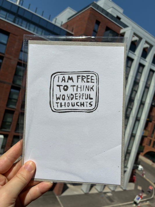 I am free to think wonderful thoughts X