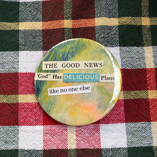 The good news “God” has delicious plans like no one else